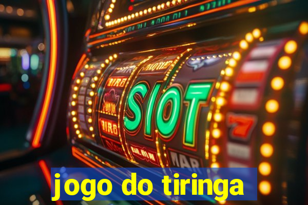 jogo do tiringa